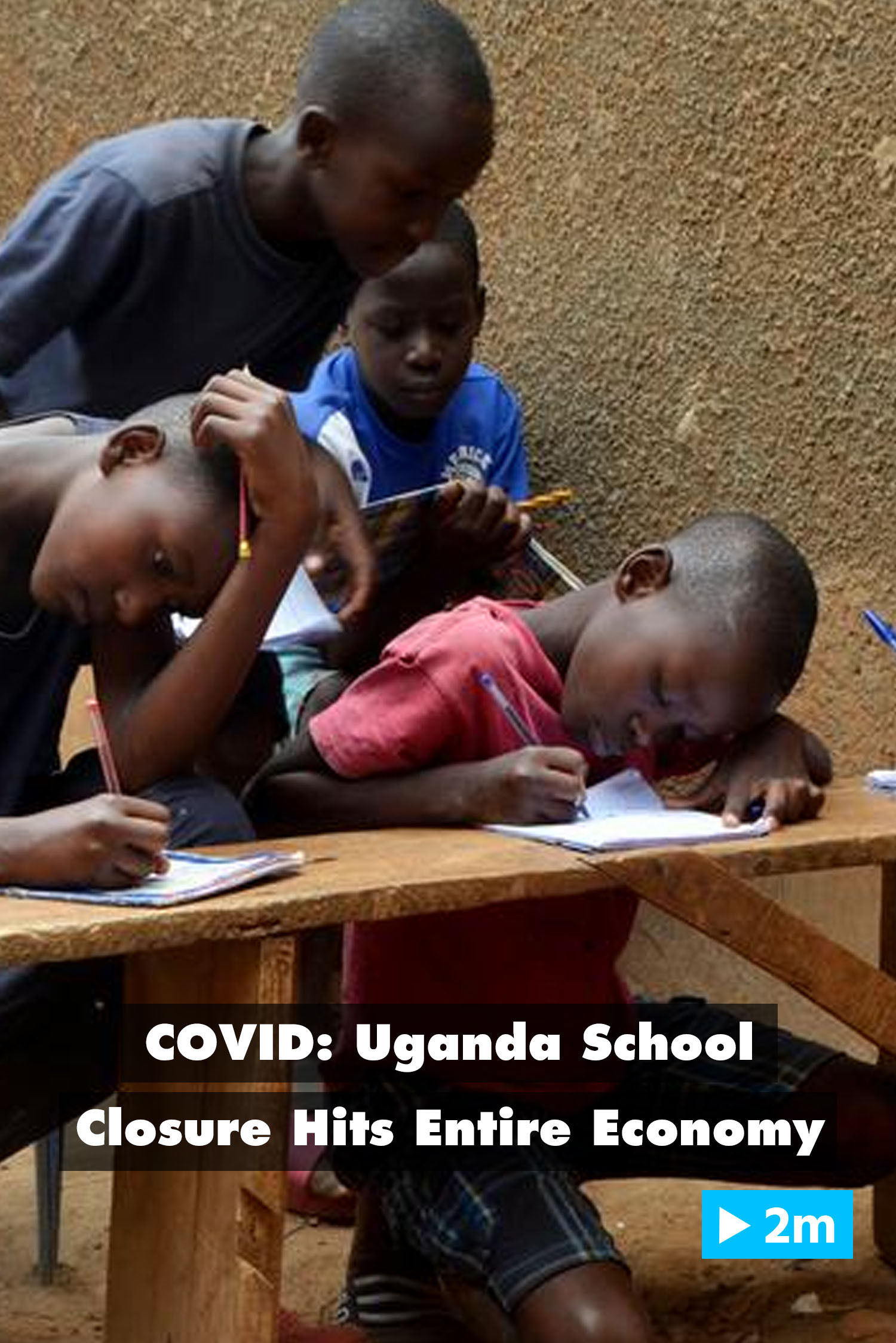 COVID: Uganda school closure hits entire economy