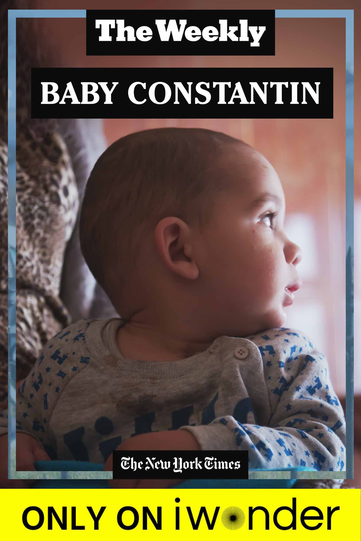 The Weekly: Baby Constantin
