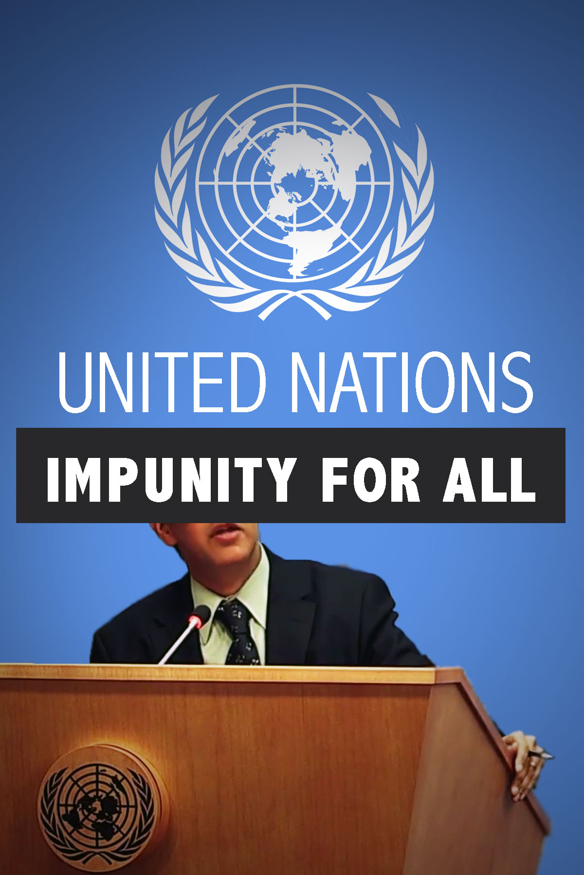UN: Impunity For All