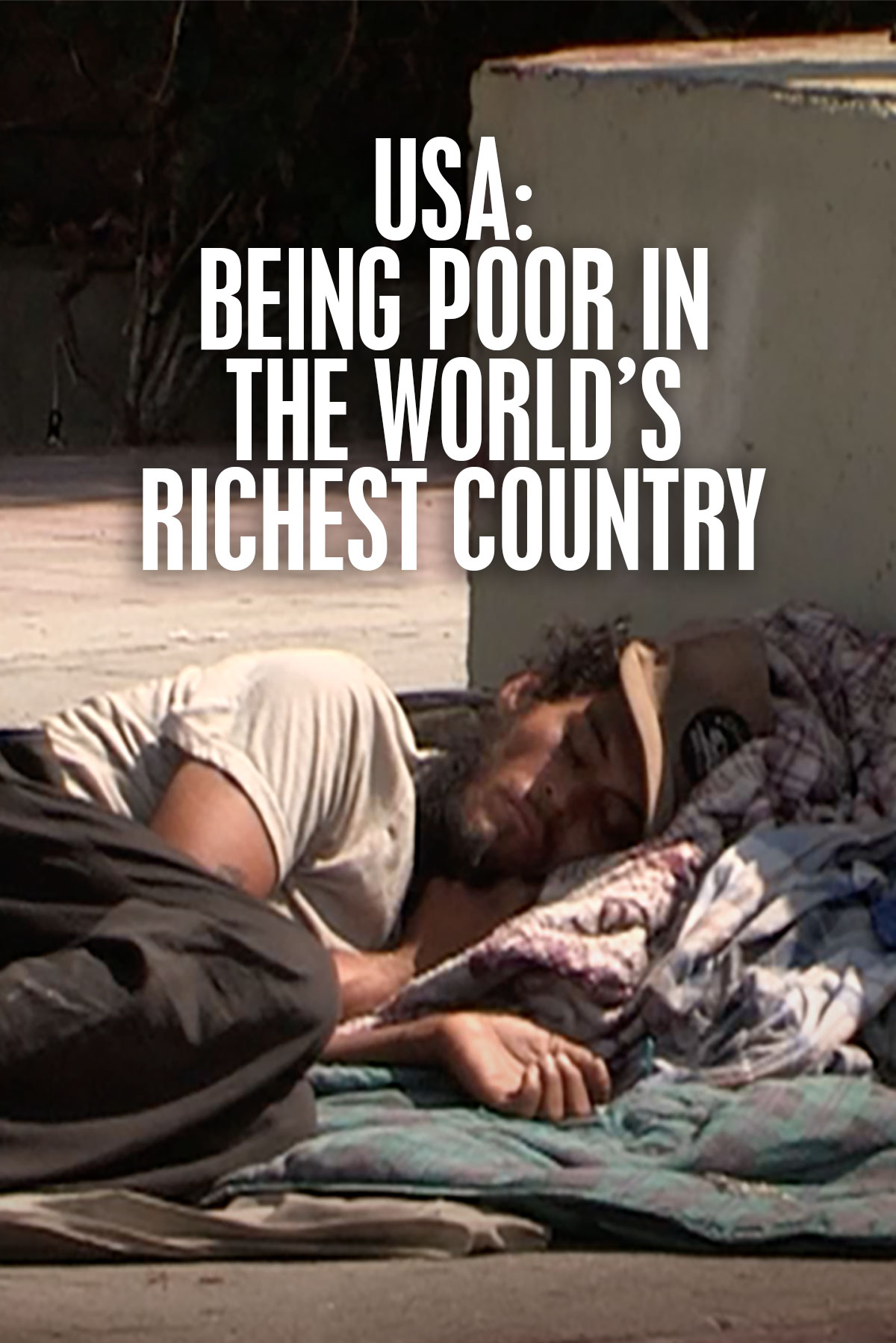 USA: Being Poor In The World's Richest Country