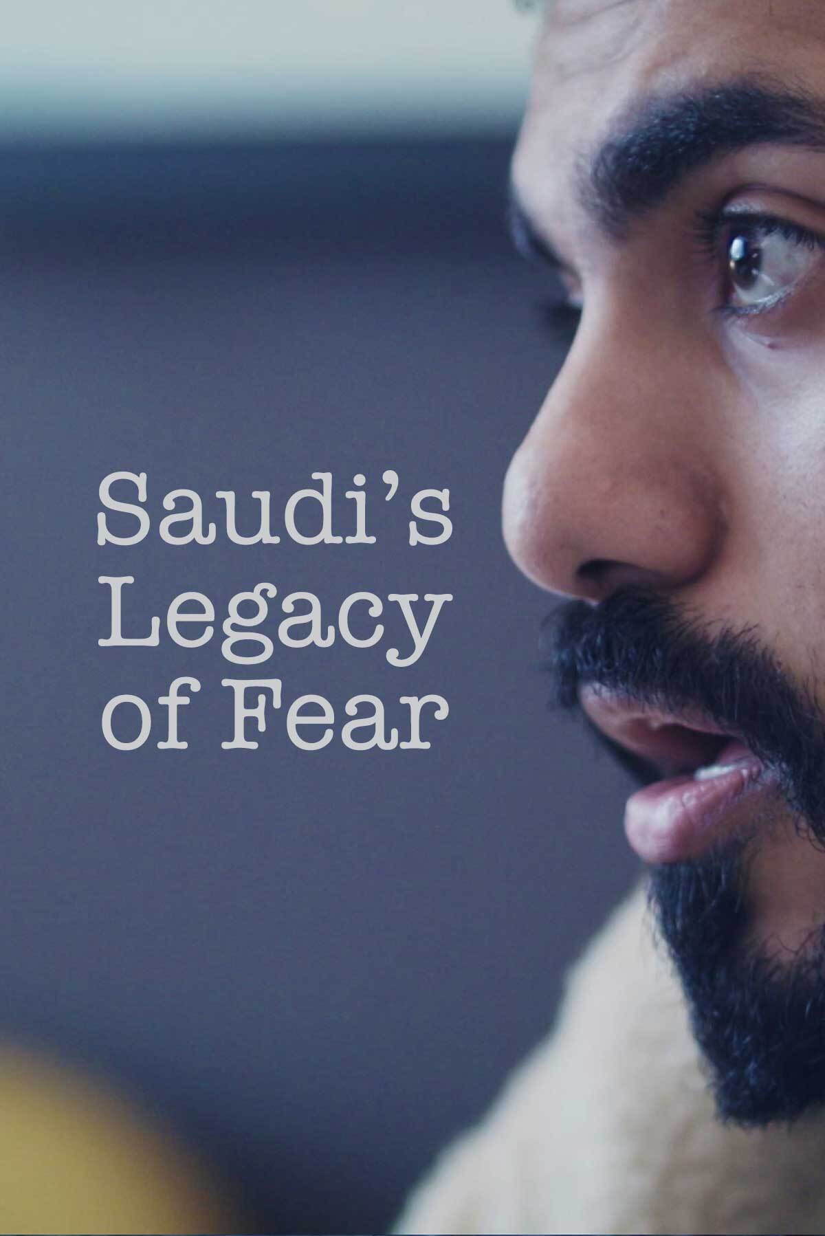 Saudi's Legacy of Fear