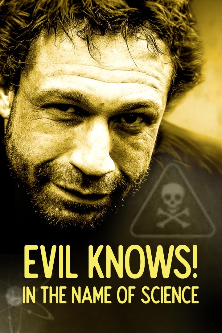 Evil Knows: In the Name of Science