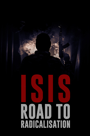 ISIS: Road to Radicalisation