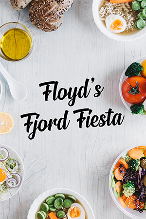 Floyd's Fjord Fiesta
