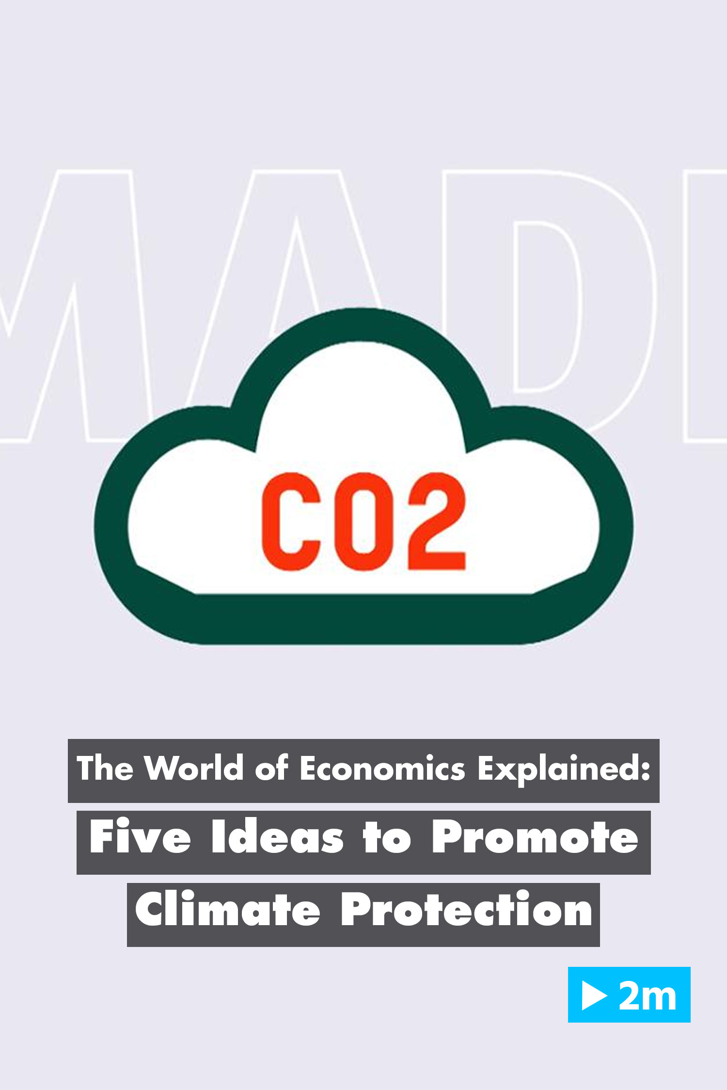 The World of Economics Explained: Five Ideas to Promote Climate Protection